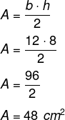 Cálculo da área de um triângulo com base medindo 12 cm e altura 8 cm, resultando em 48 cm².