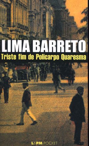 Capa do livro “Triste fim de Policarpo Quaresma”, de Lima Barreto, publicado pela editora L&PM. [1]