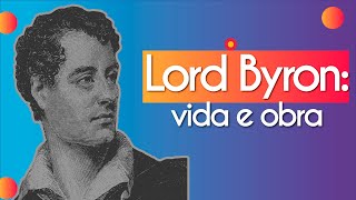 "Lorde Byron: vida e obra" escrito sobre fundo azul ao lado da imagem do poeta Lord Byron