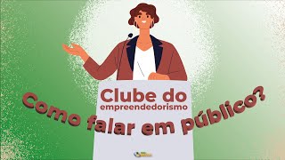 Texto"Clube do Empreendedorismo | Comunicação Oratória" próximo à ilustração de uma pessoa dando palestra.
