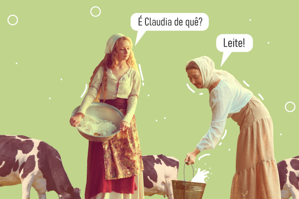 Mulher camponesa pergunta: "é Cláudia de quê?" e a outra responde "Leite".