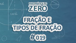 Texto "Matemática do Zero | Fração e tipos de fração" em fundo azul.