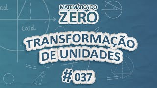 "Matemática do Zero | Transformações de unidades" escrito sobre fundo azul