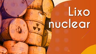 Ilustração de latões de lixo nuclear ao lado do escrito"Lixo nuclear".
