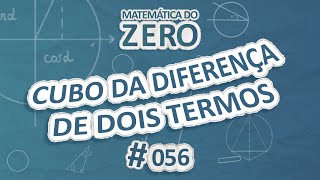 Texto"Matemática do Zero | Cubo da diferença de dois termos" em fundo azul.