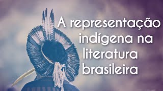 Escrito"A representação indígena na literatura brasileira" próximo à imagem de um índigena com cocar virado de costas.