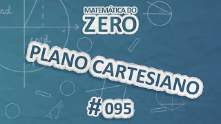 Escrito"Matemática do Zero | Plano Cartesiano " em fundo azul.