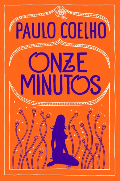 Capa do livro “Onze minutos”, de Paulo Coelho, publicado pela editora Companhia das Letras.