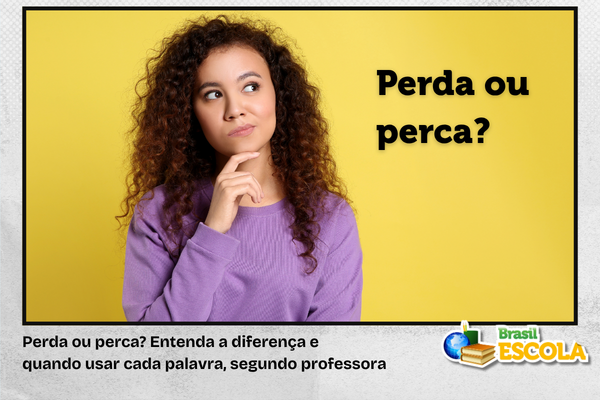Mulher pensativa, texto perda ou perca?