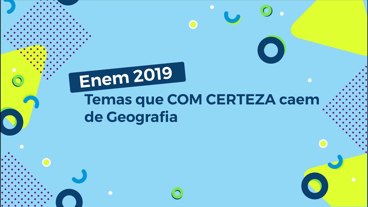 Escrito"Enem 2019: Temas que COM CERTEZA caem de Geografia" em fundo azul.