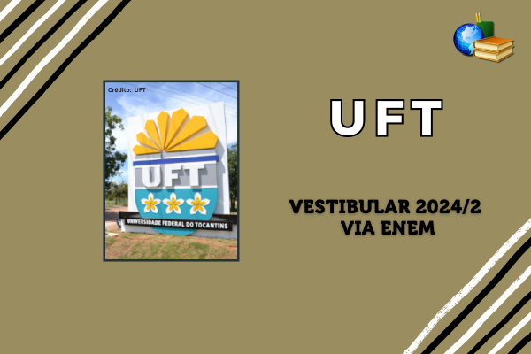 Campus da UFT sob fundo cinza ao lado do texto - UFT Vestibular 2024/2 via Enem