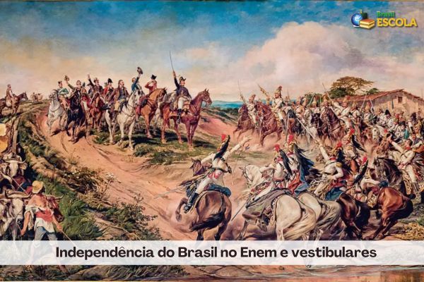 Quadro "O grito do Ipiranga", de Pedro Américo. Texto, Independência do Brasil no Enem e vestibulares