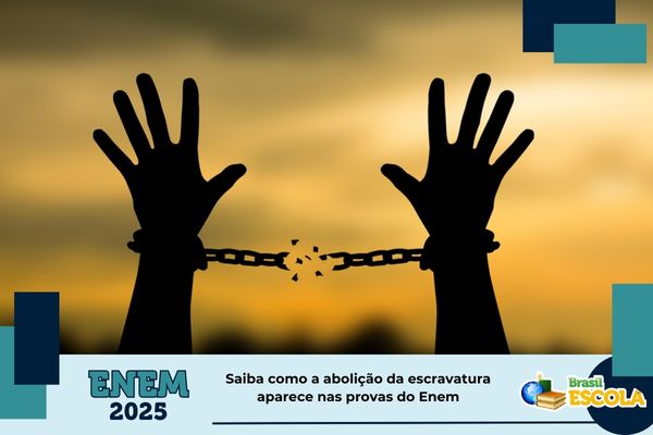Mãos quebrando correntes. Texto na imagem: Saiba como a abolição da escravatura aparece nas provas do Enem.