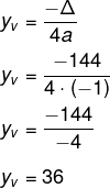 Cálculo do y do vértice da função T(h) = –h² + 22h – 85