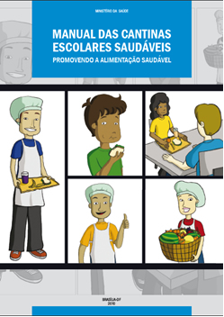 Manual das Cantinas Escolares Saudáveis: promovendo a alimentação saudável*