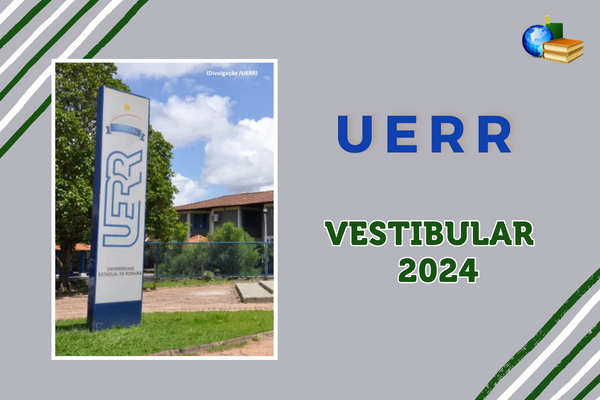 Foto do campus da UERR ao lado texto-Vestibular 2024 Uerr