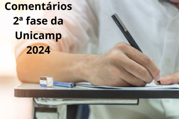 Mão escrevendo ao lado do texto- Comentário da 2ª fase da Unicamp 2024